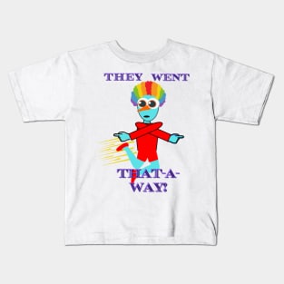 They Went That-A-Way Kids T-Shirt